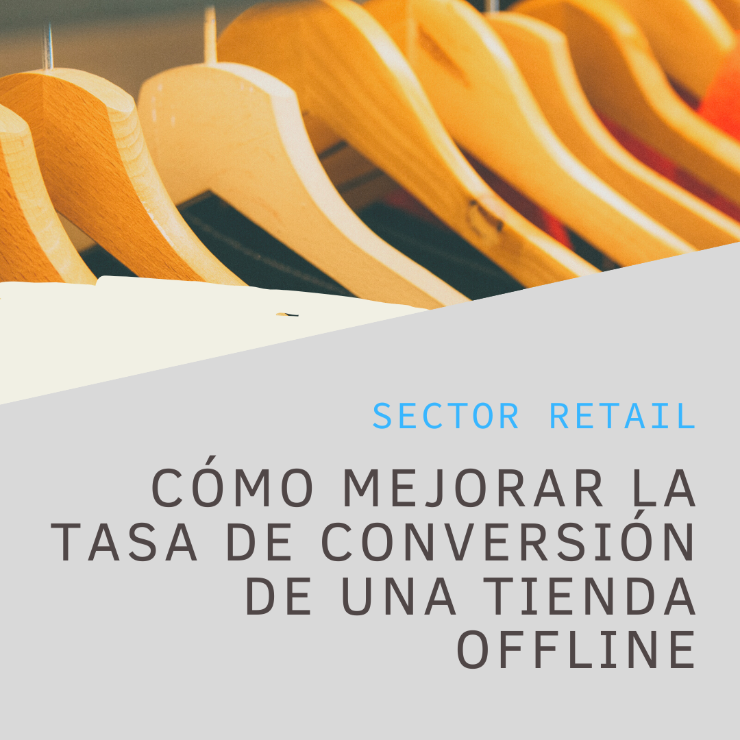 Cómo Mejorar La Tasa De Conversión De Una Tienda Offline Flame Analytics