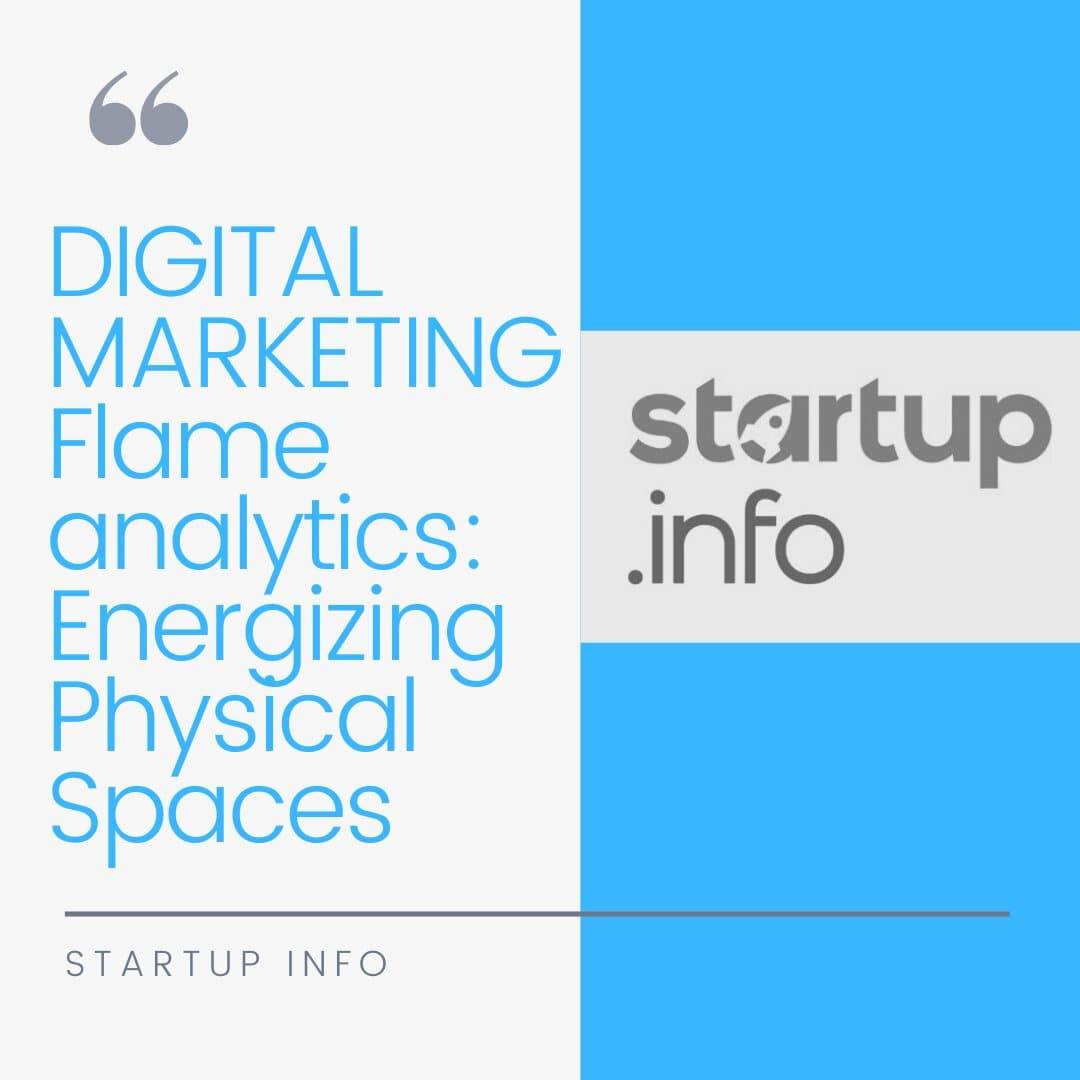 Flame In Startup Info Flame Analytics Energizing Physical Spaces Flame In Startup Info Flame Analytics Energizing Physical Spaces