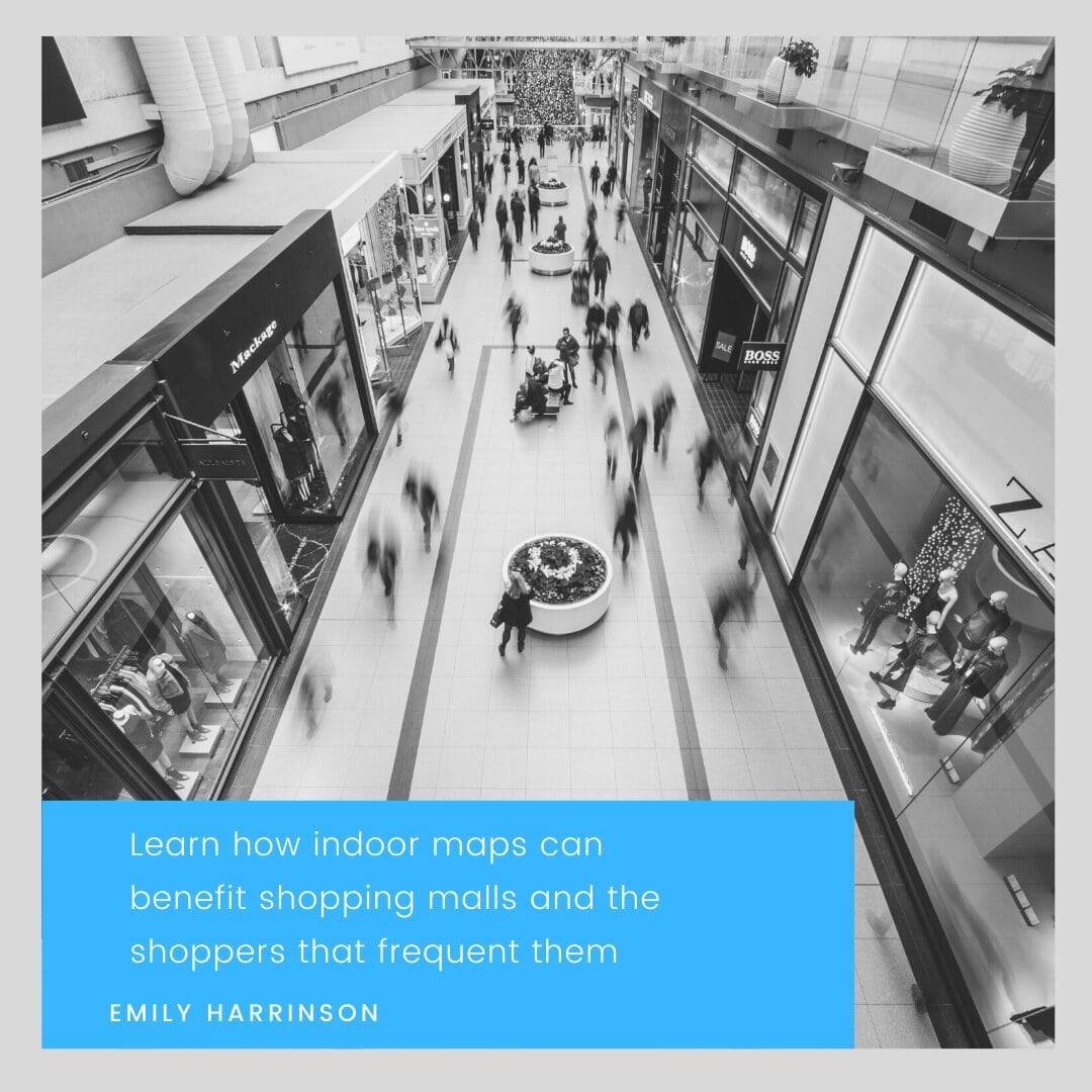 Improving Your Shopping Malls With Indoor Mapping