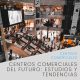 Centros Comerciales del Futuro: Estudios y Tendencias