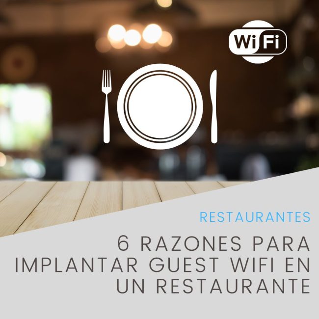 6 razones para implantar Guest Wifi en un restaurante