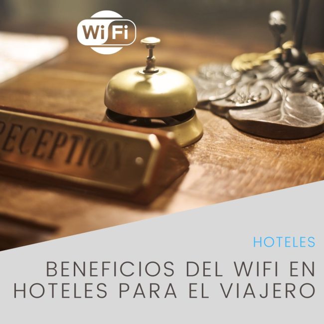 Beneficios del Wifi en Hoteles para el Viajero