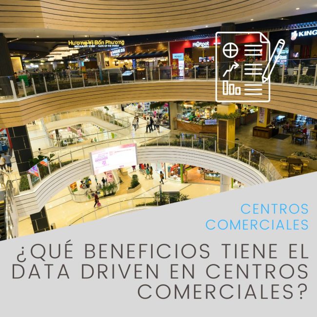 ¿Qué beneficios tiene el Data Driven en centros comerciales?