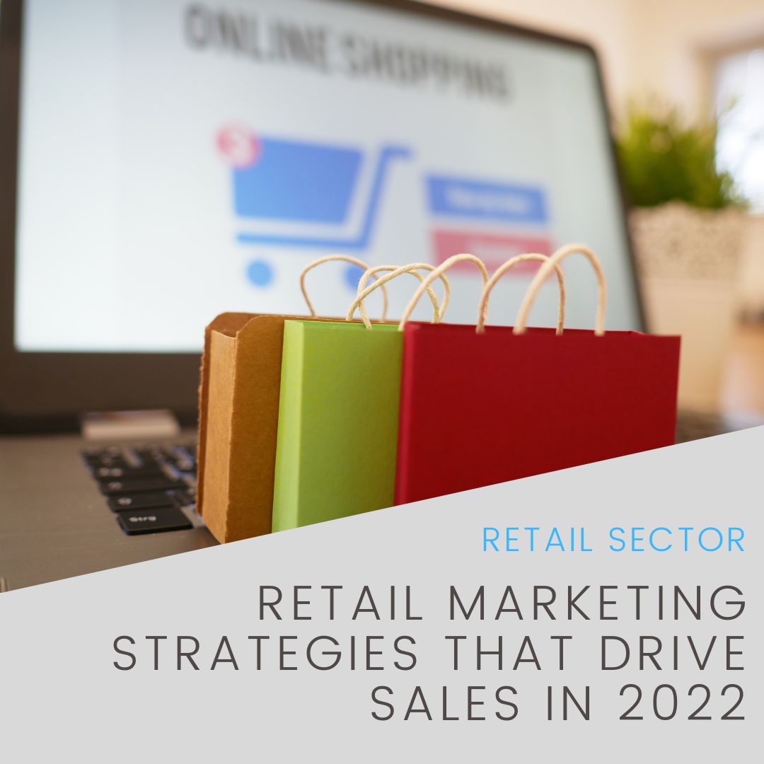 Retail Marketing Strategies That Drive Sales In 2022 | Flame Analytics