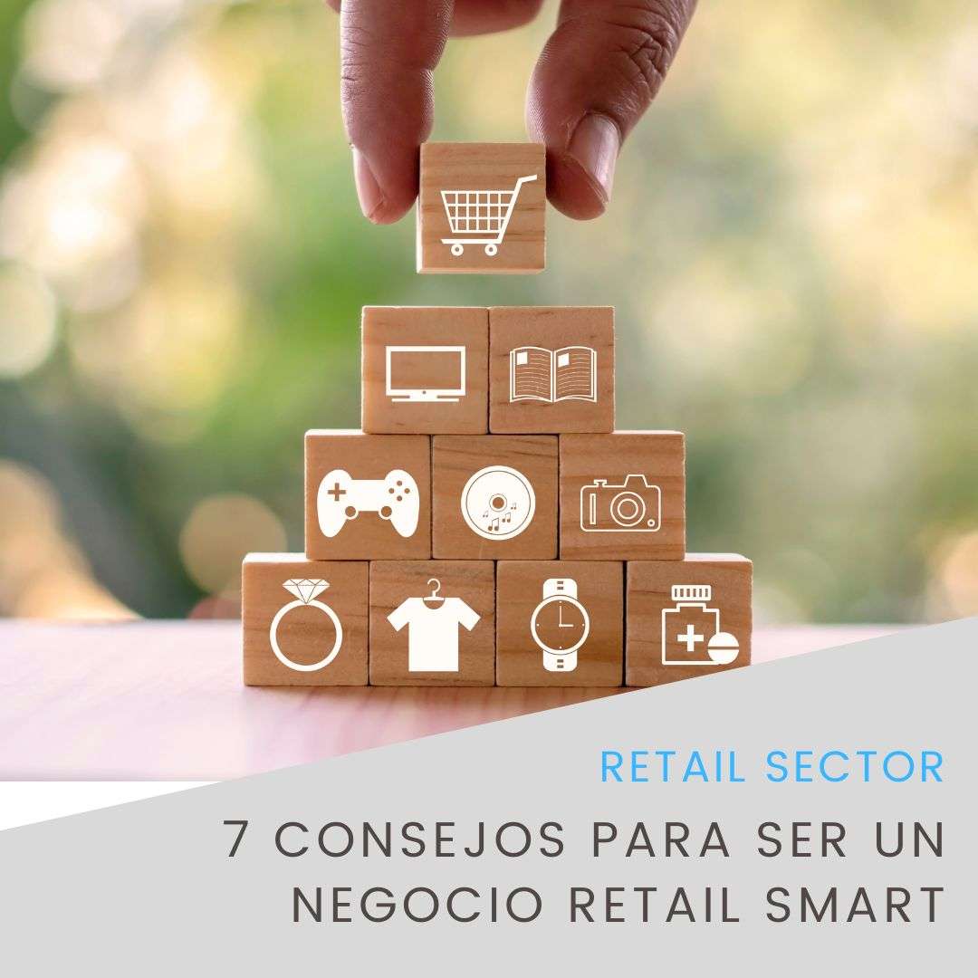 7 consejos para ser un negocio retail smart