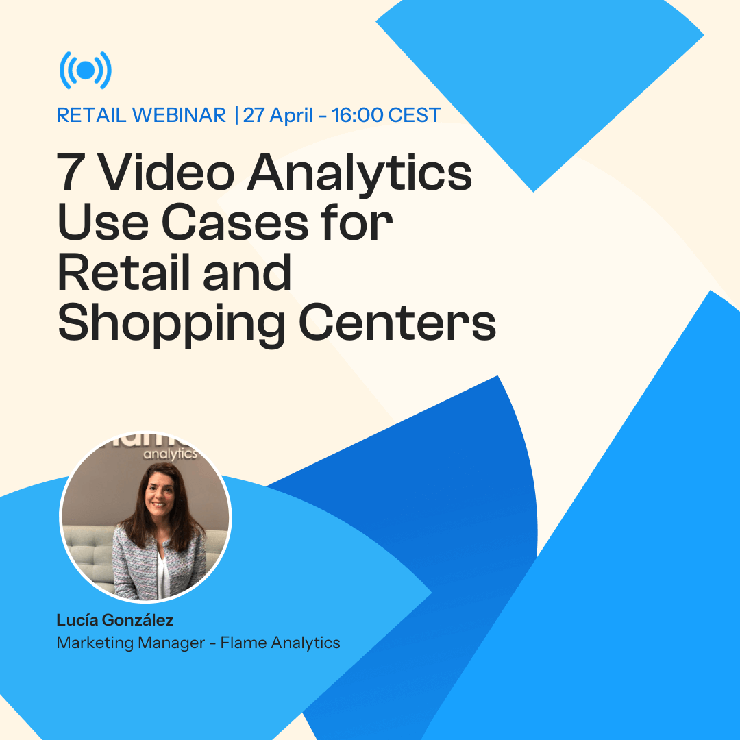 Next webinar 7 Video Analytics Use Cases for Retail and Shopping Centers Flame Analytics