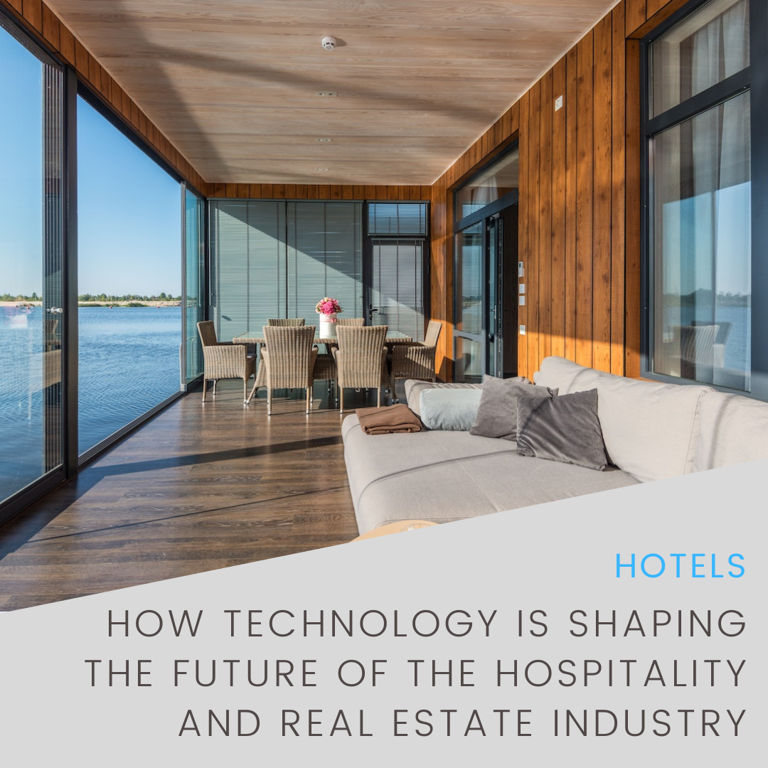 How Technology is Shaping the Future of Hospitality and Real Estate 