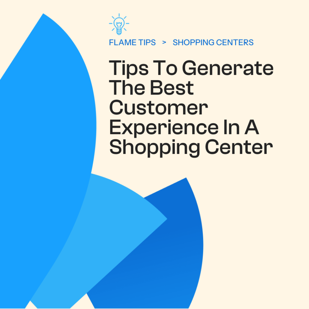 Tips to create the best customer experience in shopping center