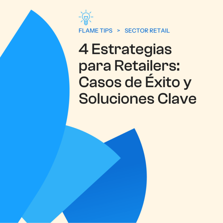 4 Estrategias para Retailers: Casos de Éxito y Soluciones Clave | Flame ...