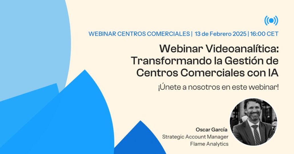 Webinar Videoanalítica Transformando la Gestión de Centros Comerciales con IA