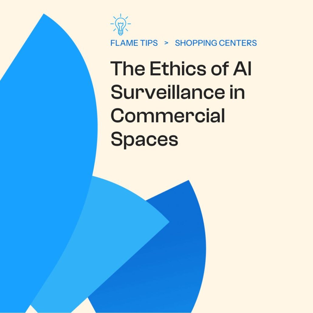 The Ethics of AI Surveillance in Commercial Spaces
