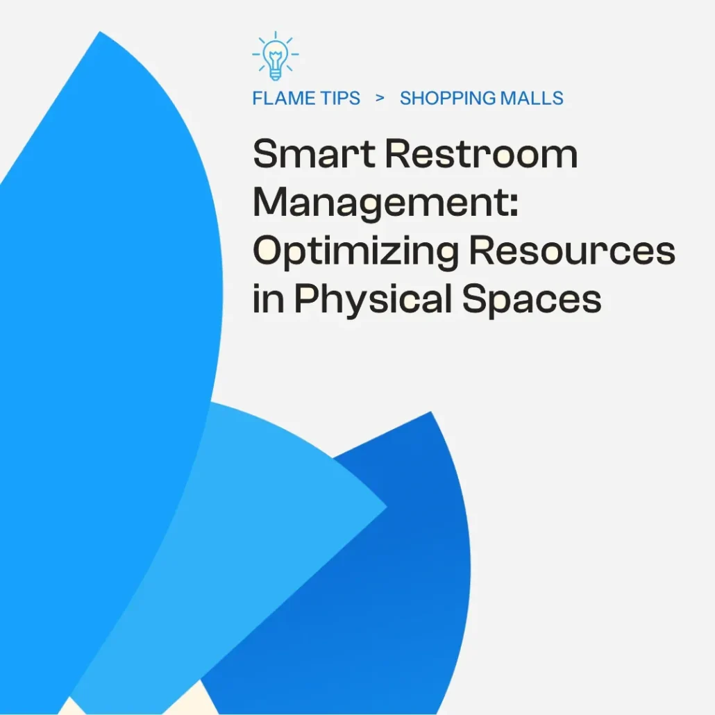 Smart Restroom Management: Optimizing Resources in Physical Spaces