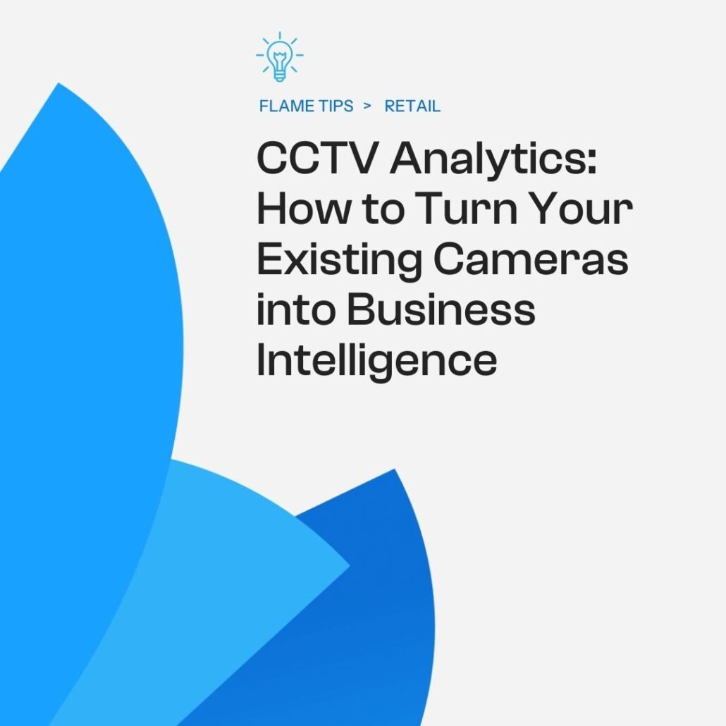 CCTV Analytics: How to Turn Your Existing Cameras into Business Intelligence