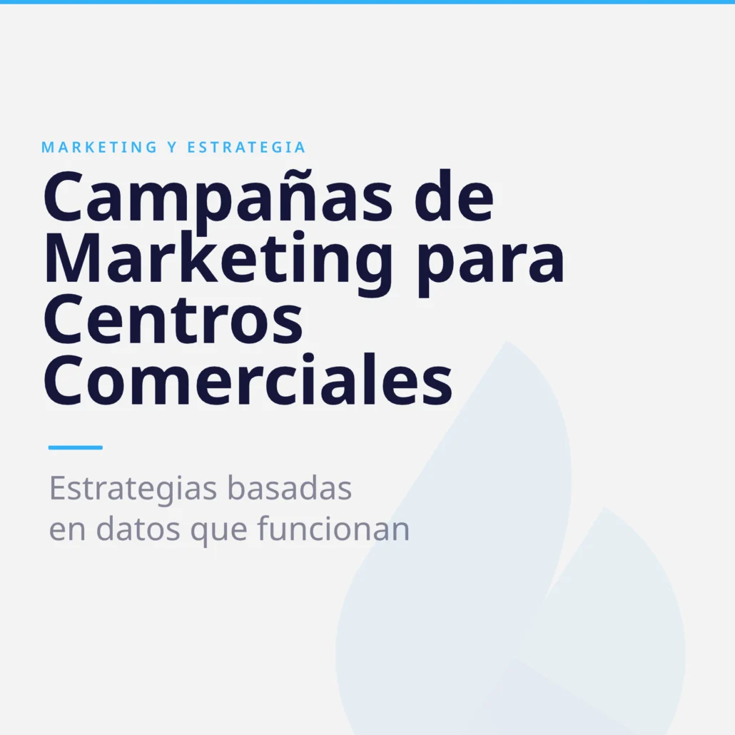 Campañas de marketing para centros comerciales - Flame Analytics