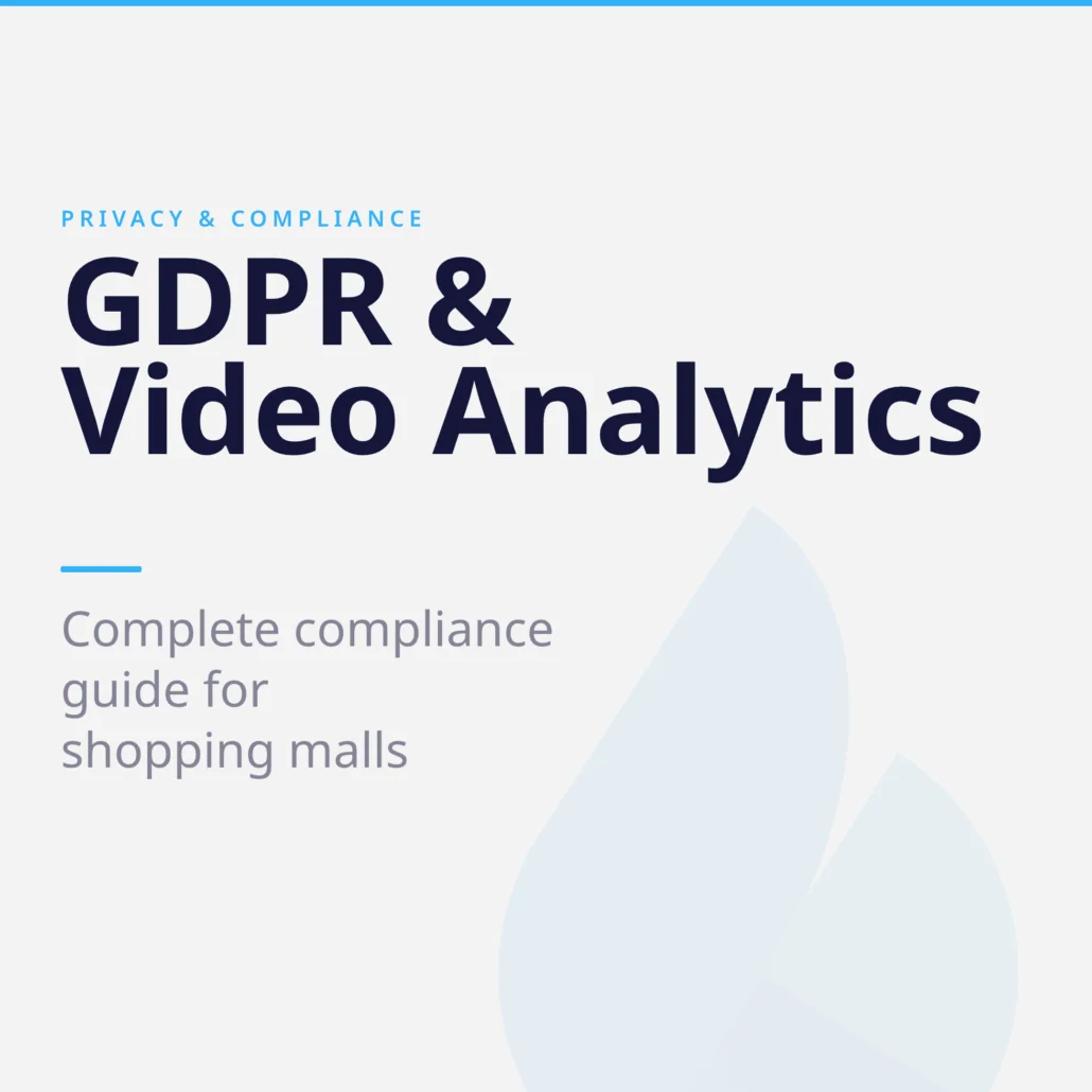 GDPR and video analytics: complete compliance guide for shopping malls with Flame Analytics