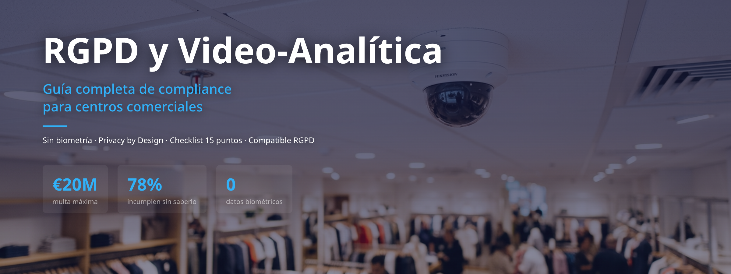RGPD y video-analítica: guía completa de compliance para centros comerciales con Flame Hypersensor