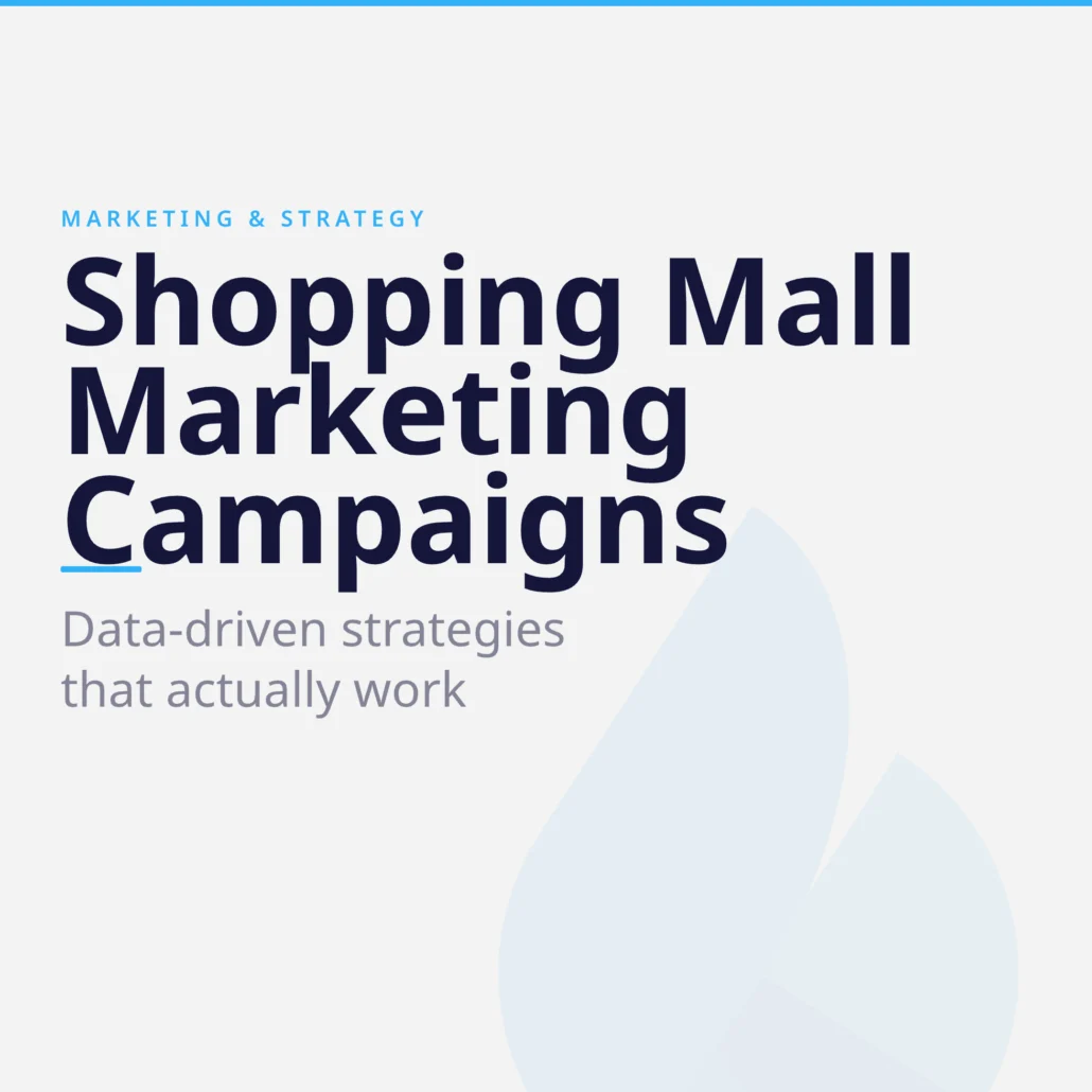 Shopping mall marketing campaigns - Flame Analytics