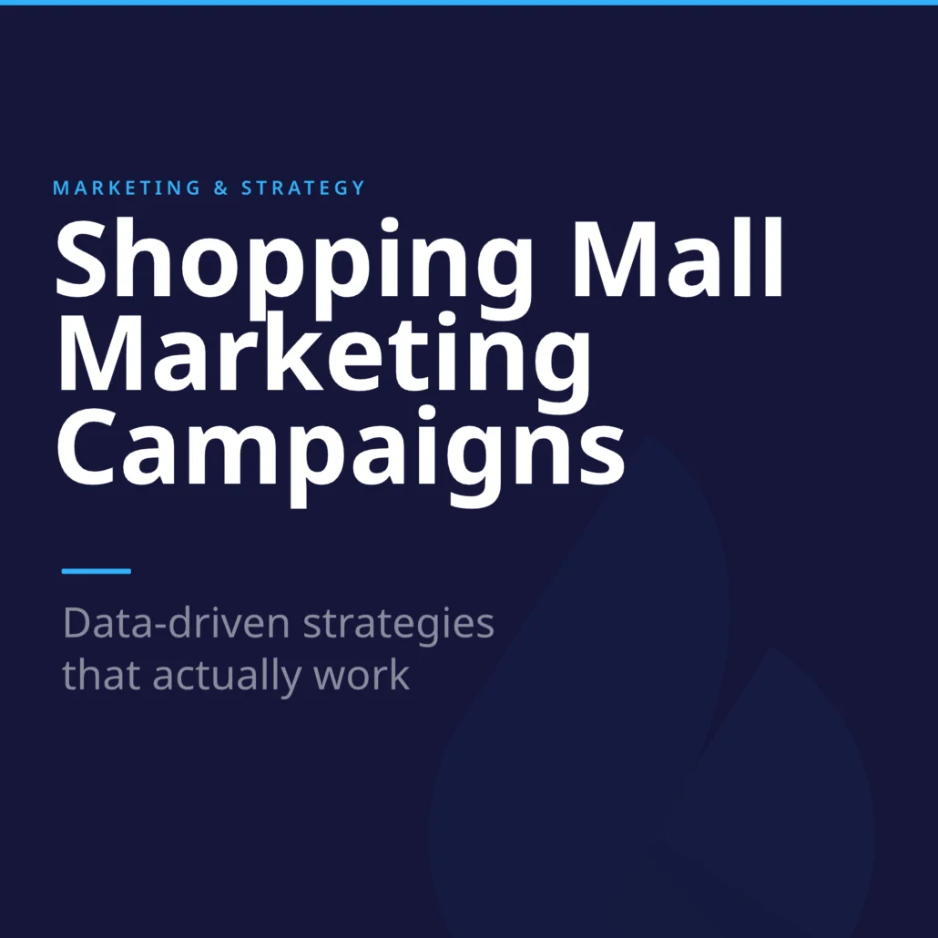 Shopping mall marketing campaigns - Flame Analytics